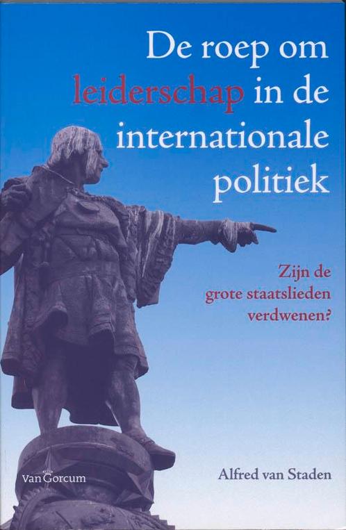 De roep om leiderschap in de internationale politiek, Boeken, Politiek en Maatschappij, Zo goed als nieuw, Verzenden