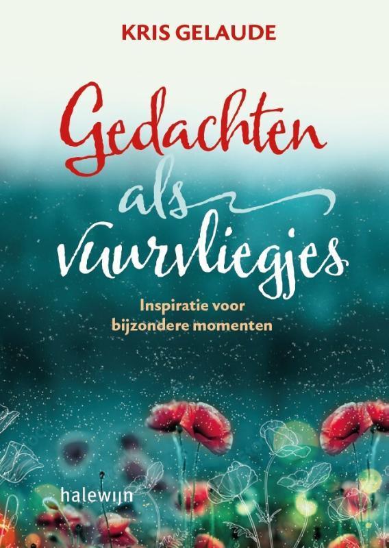 Gedachten als vuurvliegjes 9789085287223 Kris Gelaude, Boeken, Esoterie en Spiritualiteit, Zo goed als nieuw, Verzenden