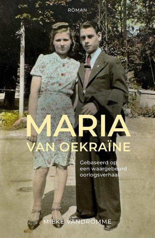 Maria van Oekraïne 9789464711936 Mieke Vandromme, Boeken, Overige Boeken, Gelezen, Verzenden