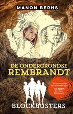 De ondergrondse Rembrandt / Blockbusters 9789020674996, Verzenden, Gelezen, Manon Berns