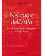 NEL CUORE DELLALFA, RICORDI DI UNO DEI GRANDI PROGETTIST, Nieuw, Alfa Romeo, Author