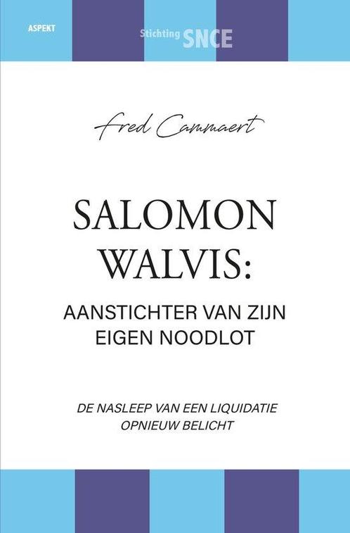 Salomon Walvis: aanstichter van zijn eigen noodlot, Boeken, Overige Boeken, Zo goed als nieuw, Verzenden