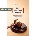 Toerusting - Met de hamer op tafel 9789401908412, Verzenden, Zo goed als nieuw, J.J. de Lange