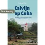 Calvijn op Cuba 9789402902440 Huib de Vries, Verzenden, Gelezen, Huib de Vries