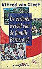 De verloren wereld van de familie Berberovic / Meulenhoff, Boeken, Verzenden, Gelezen, A. van Cleef