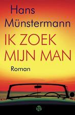 Ik zoek mijn man 9789462971943 Hans Münstermann, Boeken, Verzenden, Zo goed als nieuw, Hans Münstermann