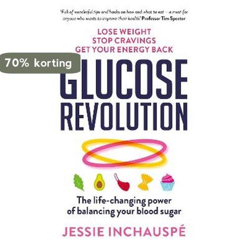 Glucose Revolution 9781780725239 Jessie Inchauspe, Boeken, Overige Boeken, Zo goed als nieuw, Verzenden