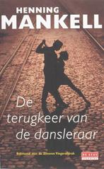 De terugkeer van de dansleraar 9789044512984 Henning Mankell, Verzenden, Gelezen, Henning Mankell