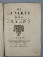 François de la Mothe Le Vayer - De la Vertu des Payens -, Antiek en Kunst, Antiek | Boeken en Bijbels
