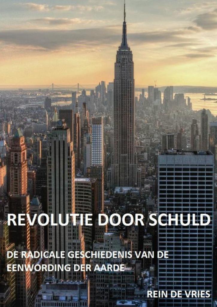 Revolutie door schuld 9789402135541 Rein de Vries, Boeken, Geschiedenis | Wereld, Gelezen, Verzenden