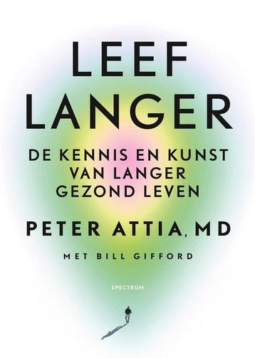 Leef langer - Peter Attia -  9789000391967 beschikbaar voor biedingen