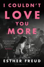 I Couldnt Love You More 9781526629920 Esther Freud, Verzenden, Zo goed als nieuw, Esther Freud
