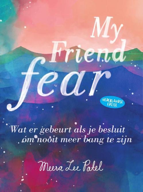 My friend fear 9789000352531 Meera Lee Patel, Boeken, Hobby en Vrije tijd, Zo goed als nieuw, Verzenden