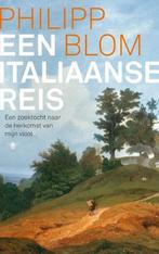 Een Italiaanse reis 9789403162300 Philipp Blom, Verzenden, Zo goed als nieuw, Philipp Blom