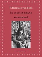 In goed en kwaad 9789023469889 F. Harmsen van Beek, Verzenden, Zo goed als nieuw, F. Harmsen van Beek