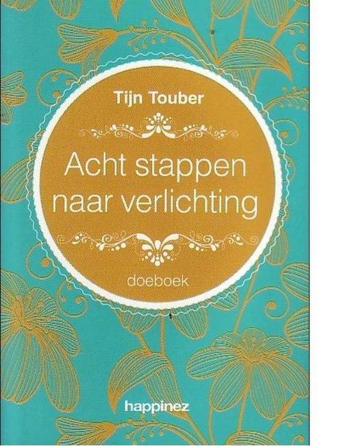 Acht stappen naar verlichting een Doeboek 9789034371485, Boeken, Overige Boeken, Zo goed als nieuw, Verzenden