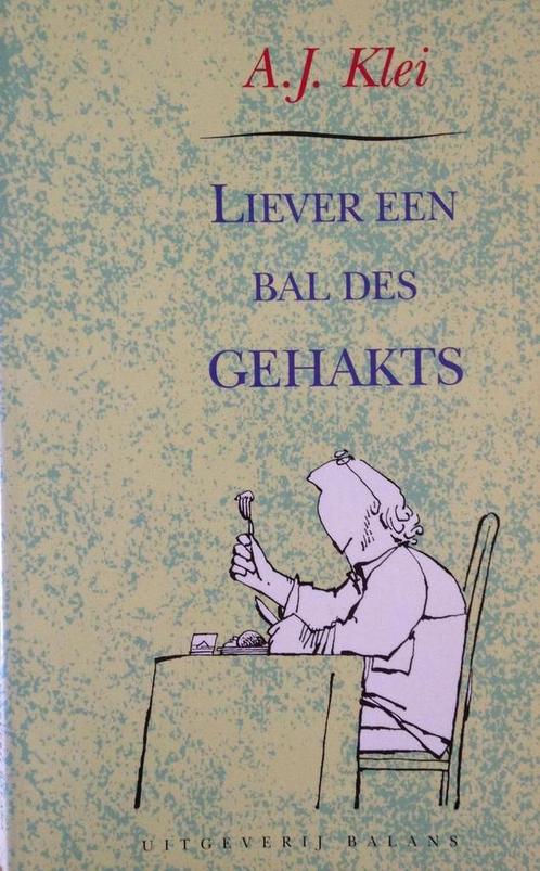 LIEVER EEN BAL DES GEHAKTS 9789050181549 A.J. Klei, Boeken, Hobby en Vrije tijd, Zo goed als nieuw, Verzenden
