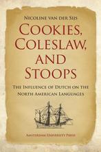 Cookies, Coleslaw, and Stoops 9789089641243, Verzenden, Zo goed als nieuw, Nicoline van der Sijs