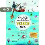 Waarom verdrinken vissen niet? 9789047709428 Anna Claybourne, Verzenden, Gelezen, Anna Claybourne