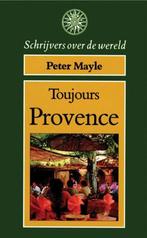 Toujours Provence / Schrijvers over de wereld 9789027428547, Boeken, Verzenden, Gelezen, Mayle