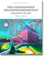 Een eigenzinnige geloofsgemeenschap 1604 - 2013 - Gert van K, Verzenden, Nieuw