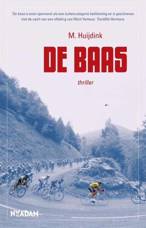 De baas 9789046818848 Monique Huijdink, Boeken, Thrillers, Gelezen, Verzenden