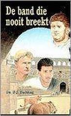 BAND DIE NOOIT BREEKT, DE 9789033112430 D.J. Budding, Verzenden, Gelezen, D.J. Budding