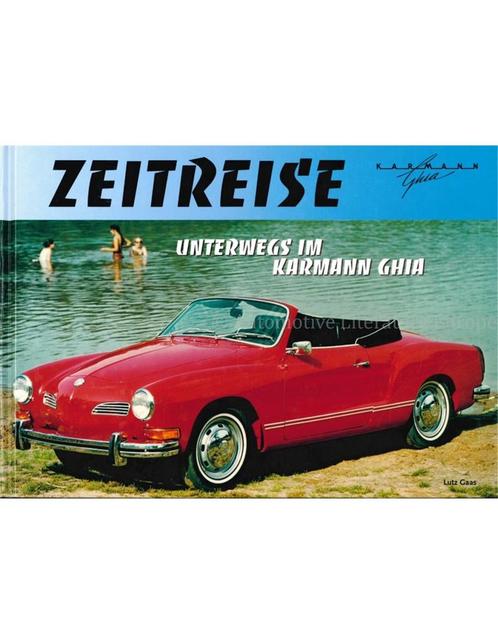 ZEITREISE, UNTERWEGS IM KARMANN GHIA, Boeken, Auto's | Boeken, Volkswagen