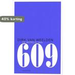 De wereld van 609 9789045701646 Dirk van Weelden, Verzenden, Zo goed als nieuw, Dirk van Weelden