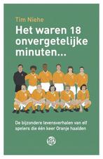 Het waren 18 onvergetelijke minuten... 9789462970847, Verzenden, Zo goed als nieuw, Tim Niehe