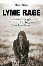 Lyme Rage: A Mothers Struggle To Save Her Daug. Haber,, Zo goed als nieuw, Haber, Mindy, Verzenden