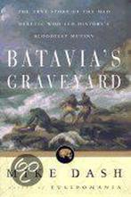 Batavias Graveyard 9780609607664 Mike Dash, Boeken, Verzenden, Gelezen, Mike Dash