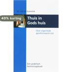 Thuis in Gods huis 9789055603800 G. Gunnink, Verzenden, Gelezen, G. Gunnink