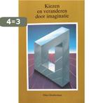 KIEZEN EN VERANDEREN DOOR IMAGINATIE 9789020250947, Boeken, Verzenden, Gelezen, Dina Glouberman