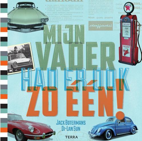 Mijn vader had er ook zo één! 9789089896674 Di-Lan Sun, Boeken, Hobby en Vrije tijd, Zo goed als nieuw, Verzenden