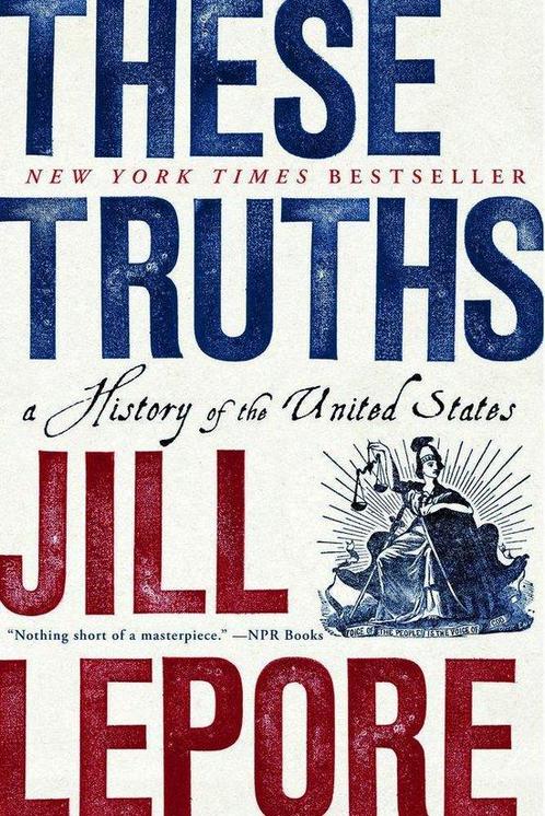 9780393357424 These Truths - A History of the United States, Boeken, Studieboeken en Cursussen, Zo goed als nieuw, Verzenden