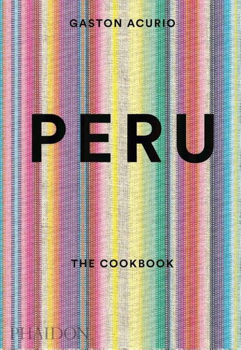 9780714869209 Peru the Cookbook Gaston Acurio, Boeken, Kookboeken, Nieuw, Verzenden