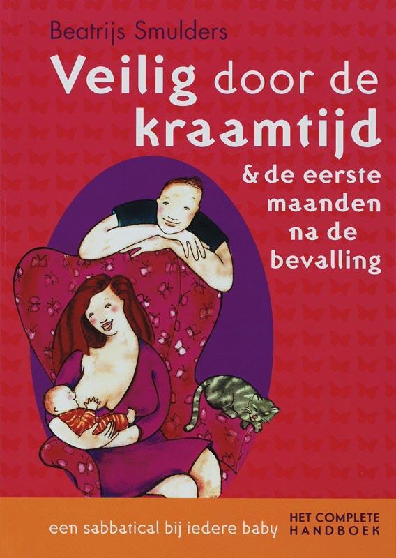 Veilig door de kraamtijd & de eerste maanden na de bevalling, Boeken, Zwangerschap en Opvoeding, Gelezen, Verzenden
