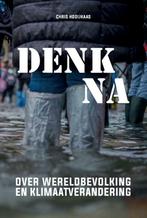 Actueel boek: Denk Na, bevolkingsgroei en klimaat-discussie, Boeken, Chris Hooijkaas, Verzenden, Maatschappij en Samenleving, Nieuw