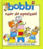 Boek: Bobbi naar de speelzaal - (als nieuw), Boeken, Verzenden, Zo goed als nieuw