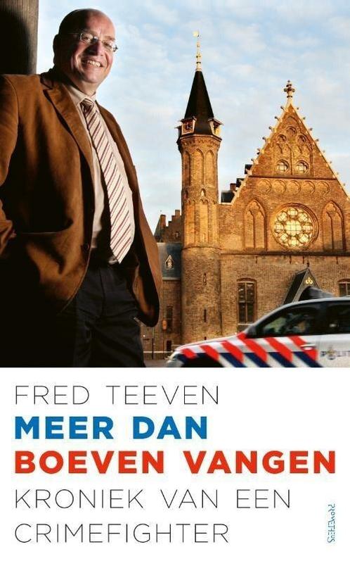 Meer dan boeven vangen (9789044643121, Fred Teeven), Boeken, Geschiedenis | Wereld, Nieuw, Verzenden