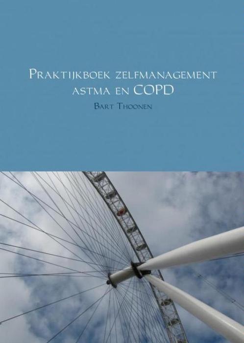 9789402147384 Praktijkboek zelfmanagement astma en COPD, Boeken, Studieboeken en Cursussen, Nieuw, Verzenden