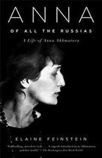 Anna of All the Russias: A Life of Anna Akhmatova, Boeken, Literatuur, Zo goed als nieuw, Verzenden, Elaine Feinstein