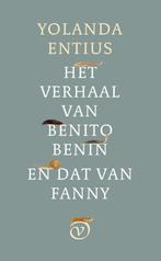 Het verhaal van Benito Benin en dat van Fanny 9789028282230, Boeken, Romans, Verzenden, Gelezen, Yolanda Entius