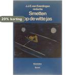 Smetten op de witte jas 9789053521038, Verzenden, Gelezen, Red: J.J.E. van Everdingen