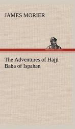 9783849164928 The Adventures of Hajji Baba of Ispahan, Nieuw, James Justinian Morier, Verzenden