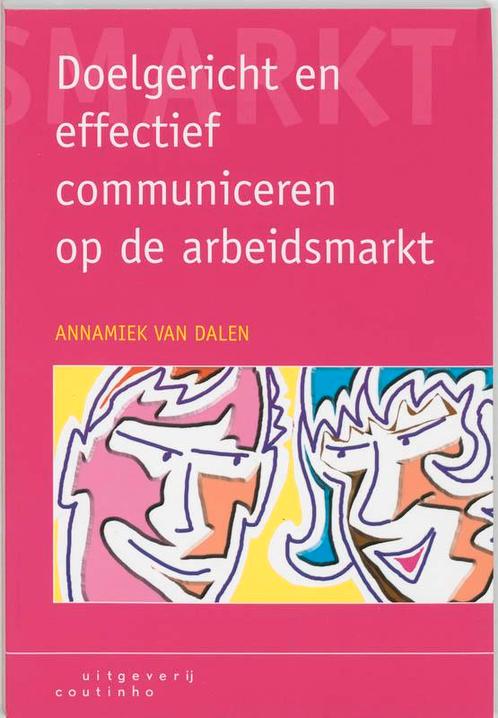 Doelgericht en effectief communiceren op de ar 9789062833696, Boeken, Economie, Management en Marketing, Zo goed als nieuw, Verzenden