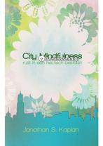 City Mindfulness Jonathan S. Kaplan, Verzenden, Zo goed als nieuw