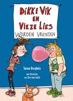 Dikke Vik en vieze Lies worden vrienden / Dikke Vik en Vieze, Verzenden, Gelezen, Sunna Borghuis