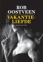Vakantieliefde 9789082603446 Rob Oostveen, Verzenden, Zo goed als nieuw, Rob Oostveen